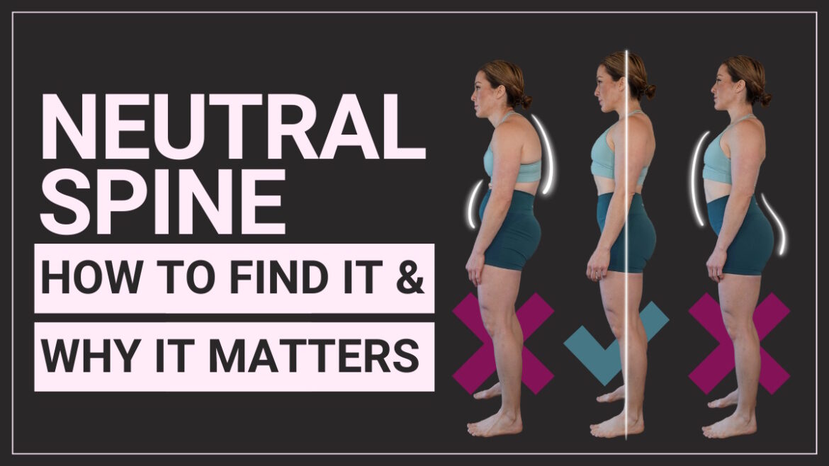 neutral spine - how to find it and why it matters