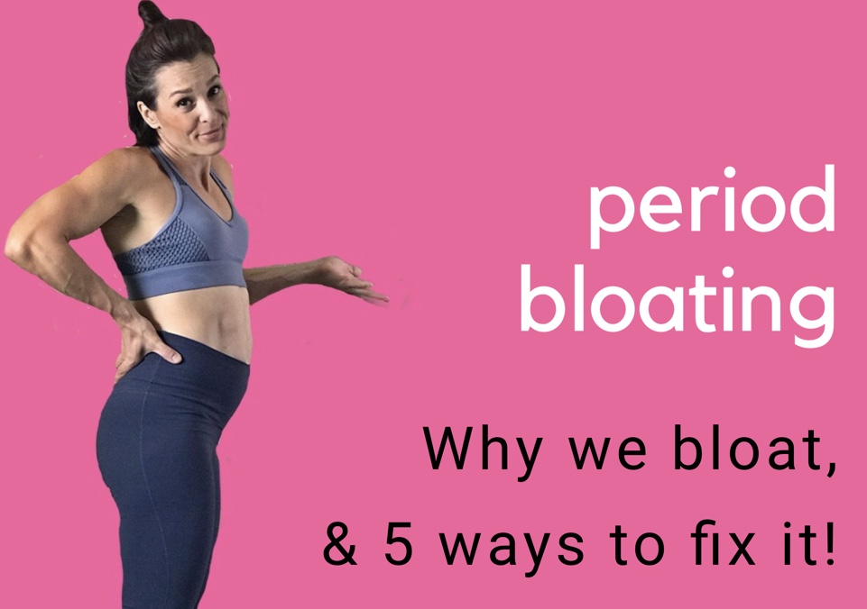 Why We Bloat Around Our Period And 5 Tips To Ease The Suffering Get Mom Strong