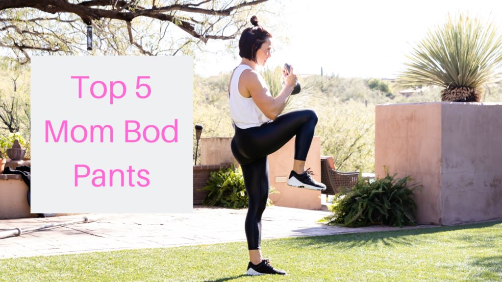 Best Mom Bod Workout Pants 2019 Get Mom Strong