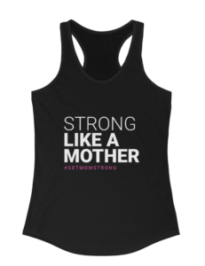 Strong Like a Mother tank top