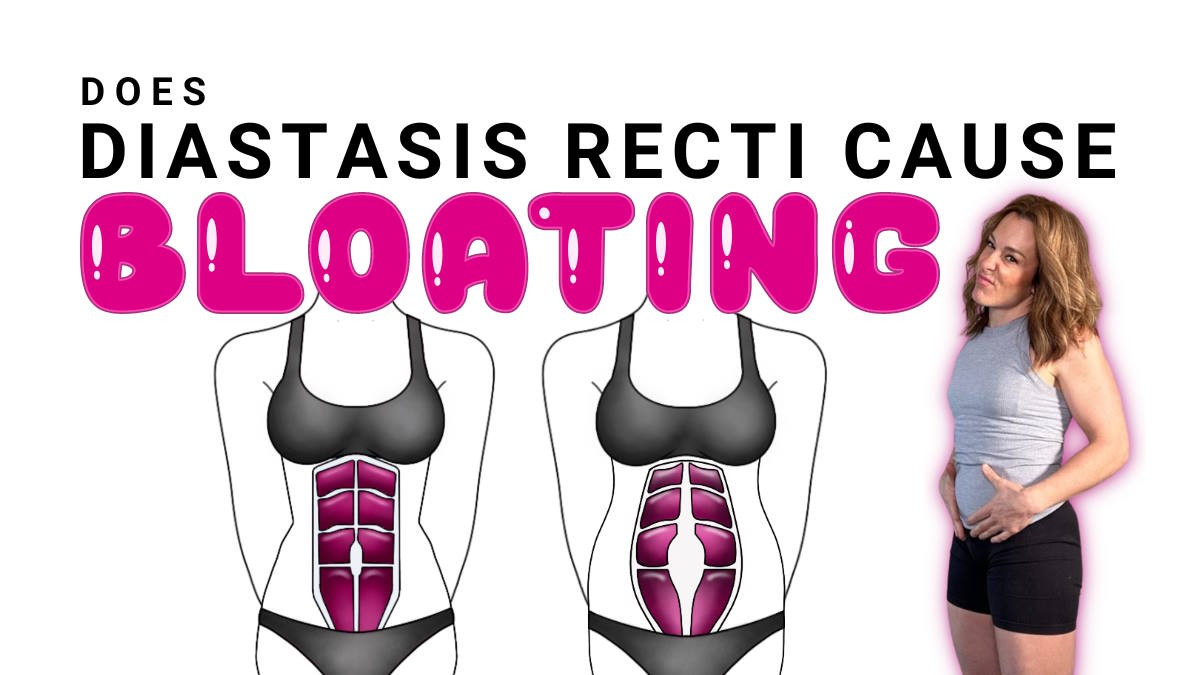 Does Diastasis Recti Cause Bloating?