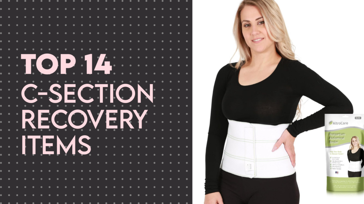 C-section recovery items