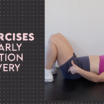 5 exercises for early csection recovery