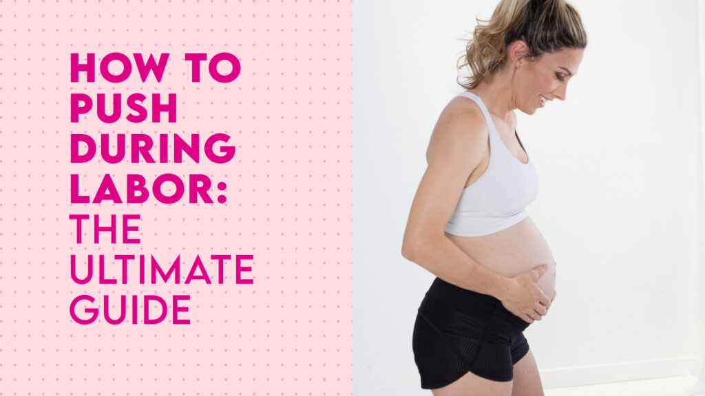 Pushing In Labor How to Push During Labor: The Ultimate Guide | Get Mom Strong