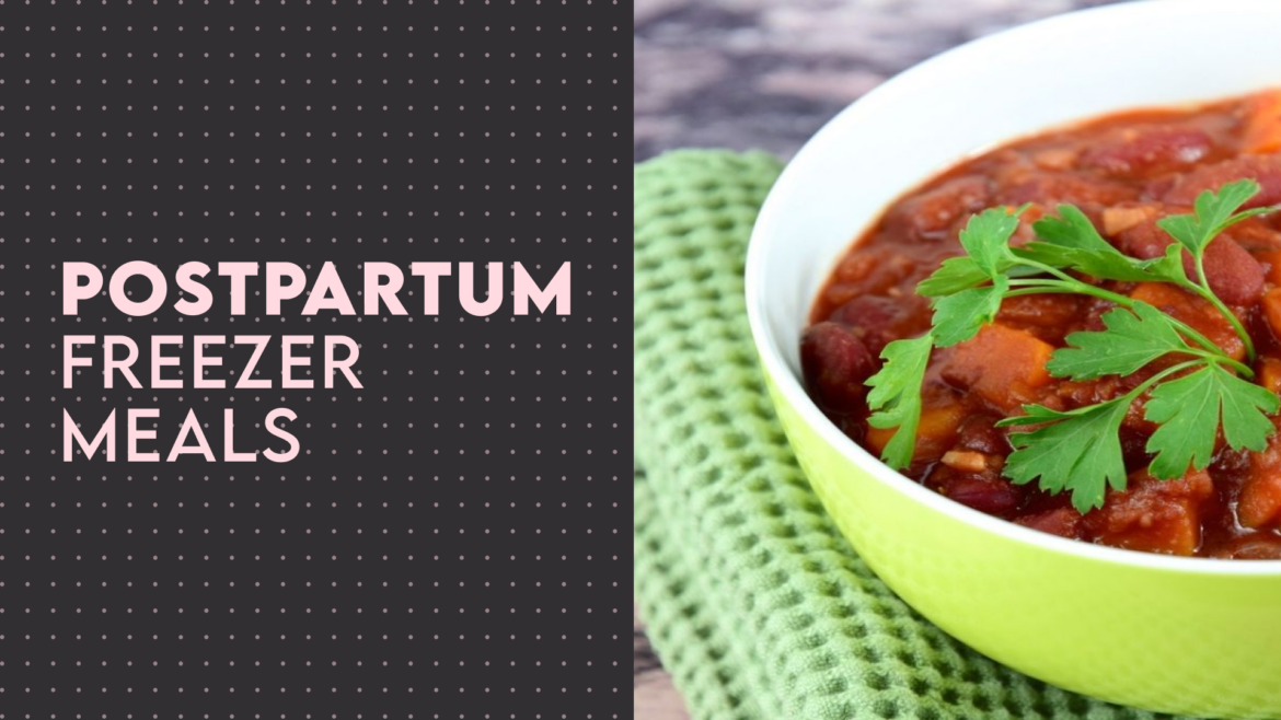 A blog post banner with the title "Postpartum Freezer Meals" alongside a picture of vegetable chili in a green bowl